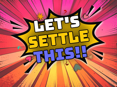 Let’s Settle This
